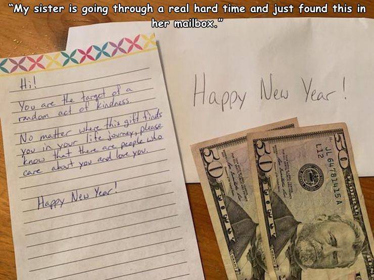 writing - "My sister is going through a real hard time and just found this in her mailbox." Happy New Year! are random act of kindness. No matter where this gift finds you in your life journey, please know that there are people who care about you and love