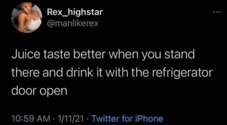 if they choke me and i cum meme - Rex_highstar Juice taste better when you stand there and drink it with the refrigerator door open 11121 Twitter for iPhone