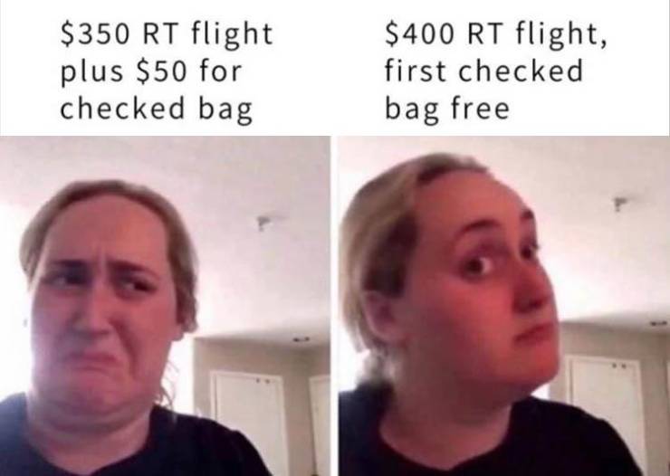 $350 Rt flight plus $50 for checked bag $400 Rt flight, first checked bag free