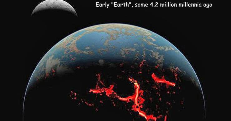 did the earth look like - Early "Earth", some 4.2 million millennia ago