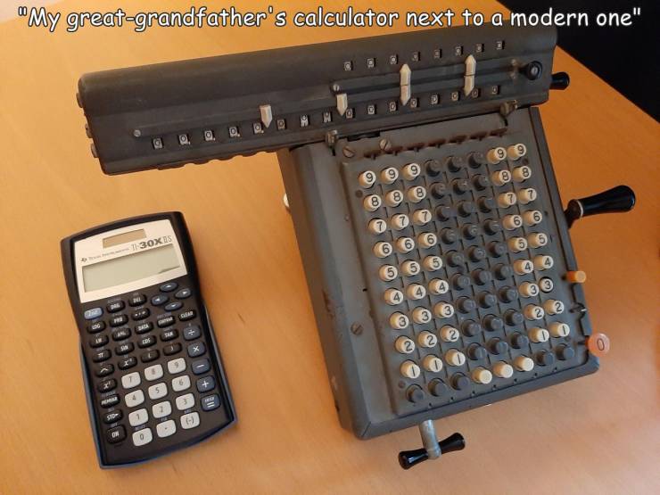 random pics and cool photos - office equipment - "My greatgrandfather's calculator next to a modern one" om 9 Lo Cd 8 7 6 T 30XIS 6 6 6 4 5 5 4 33 4 2.2 3 3 3 A 2 2 2 0 X 6 be > On