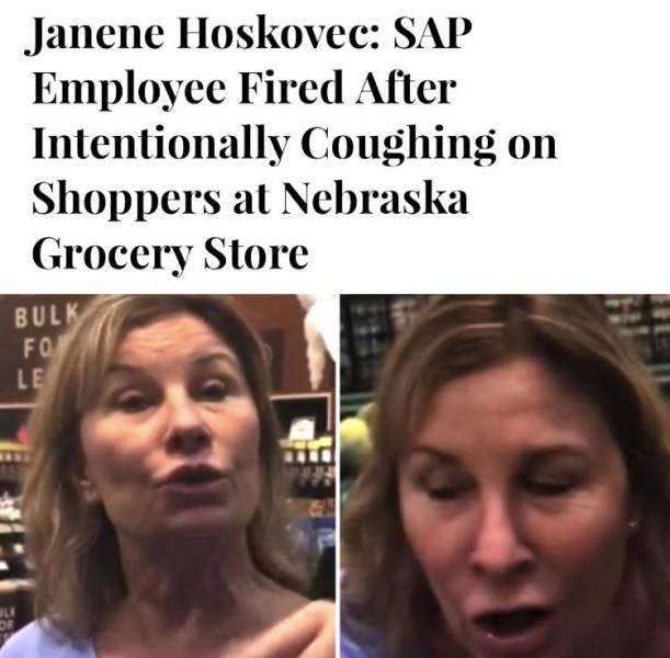 facial expression - Janene Hoskovec Sap Employee Fired After Intentionally Coughing on Shoppers at Nebraska Grocery Store Bulk Fo Le Li