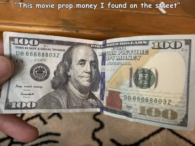 cash - This movie prop money I found on the street" 100 D This Is Not A Legal Tender Db 66 68 8803Z 100 0. One ...Dred Dollars For Motion Picture Opy Money C4 Copy This Not Legales To Nes Por Motion Frops Un Stand Slg Phot move money Db 66688803Z 100 .