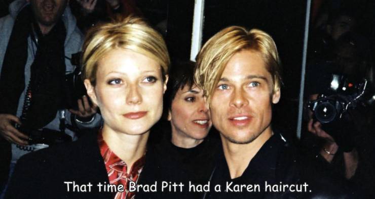 funny photos and memes - brad pitt and jennifer aniston relationship - That time Brad Pitt had a Karen haircut.