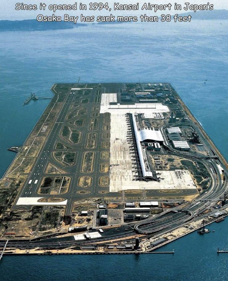 funny photos and memes - kansai international airport - Since it opened in 1994, Kansai Airport in Japan's Osaka Bay has sunk more than 38 feet i All 2 Ws
