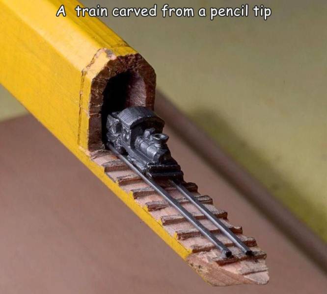 funny randoms - cindy chinn - A train carved from a pencil tip