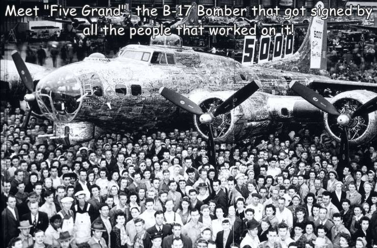 fascinating photos - fun randoms - 5000 boeing b 17 - Meet "Five Grand", the B17 Bomber that got signed by all the people that worked 5000 Song
