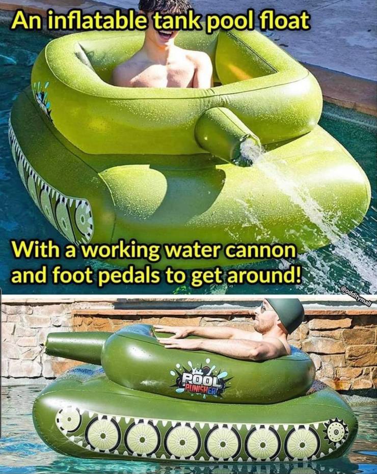 fascinating photos - fun randoms - inflatable tank pool float - An inflatable tank pool float With a working water cannon and foot pedals to get around! Pool Punishert Xoxoxo
