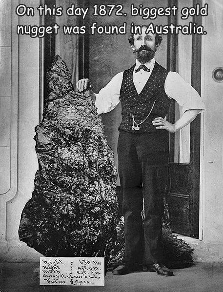 largest gold nugget ever found - On this day 1872. biggest gold nugget was found in Australia. 630 W Tin . Arach w i Value ...