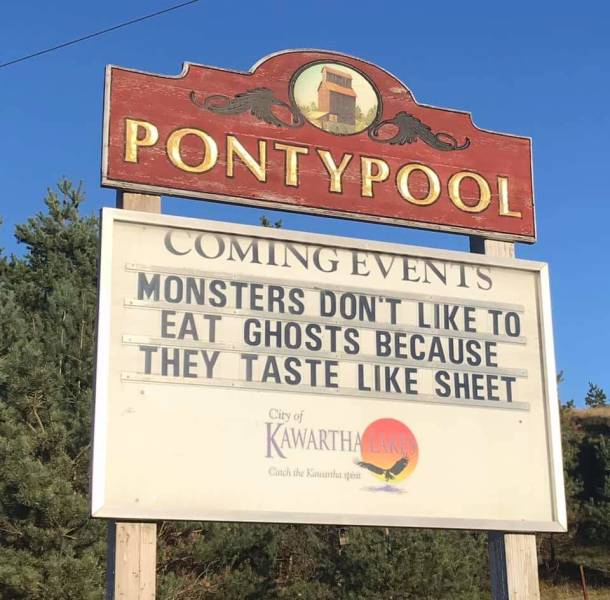 fresh randoms - sign - Pontypool Coming Events Monsters Don'T To Eat Ghosts Because They Taste Sheet City of Kawartha Catch the