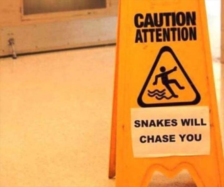 fun killer pics - wet floor sign - Caution Attention Snakes Will Chase You