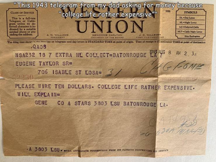 fun killer pics - "This 1943 telegram from my dad asking for money because college life rather expensive" Union W Class Of Service 11 1201 Symbols This is a fullrate DlDay Letter Telegram or Cable gram unless its de NlNight Letter ferred character is in L