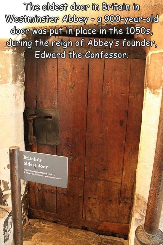 fun randoms - oldest door in britain - The oldest door in Britain in Westminster Abbey a 900yearold door was put in place in the 1050s, during the reign of Abbey's founder, Edward the Confessor. Britain's oldest door Polycomed in the 1950s for de Canbevor