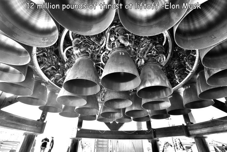 Elon Musk - 12 million pounds of thrust at liftoff Elon Musk 73 33 1