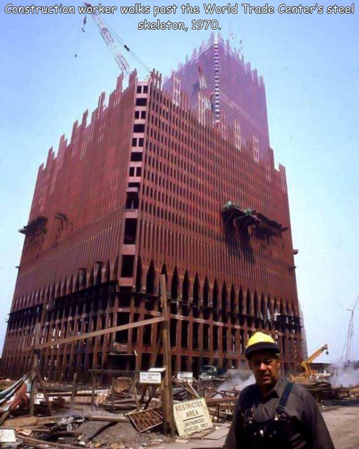 fun randoms - world trade center construction 1970 - Construction worker walks past the World Trade Center's steel skeleton, 1970. Hhh Restricted Area Yescles