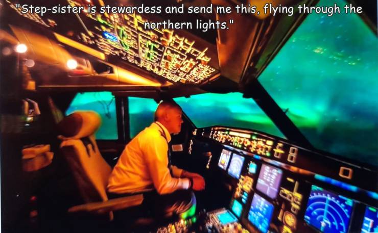 cockpit - Stepsister is stewardess and send me this, flying through the northern lights."