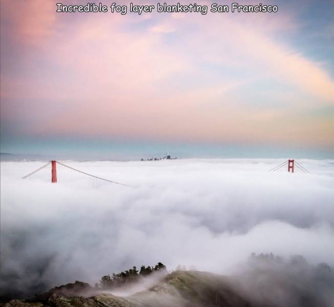 sky - Incredible fog layer blanketing San Francisco A