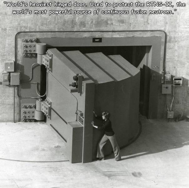 random pics - rotating target neutron source ii door - World's heaviest hinged door. Used to protect the RtnsIi, the world's most powerful source of continuous fusion neutrons." a Het