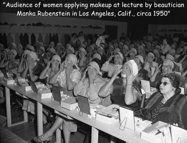 fun randoms - "Audience of women applying makeup at lecture by beautician Manka Rubenstein in Los Angeles, Calif., circa 1950"