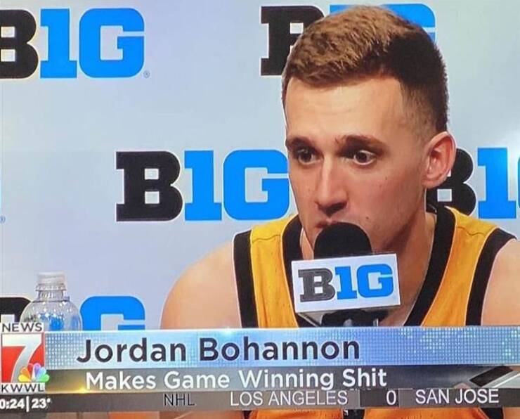 fun randoms - journalist - Big Big 31 Big News Jordan Bohannon Makes Game Winning Shit Nhl Los Angeles 0 San Jose Kwwl |23