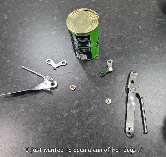 fun randoms - funny photos - "I just wanted to open a can of hot dogs..."