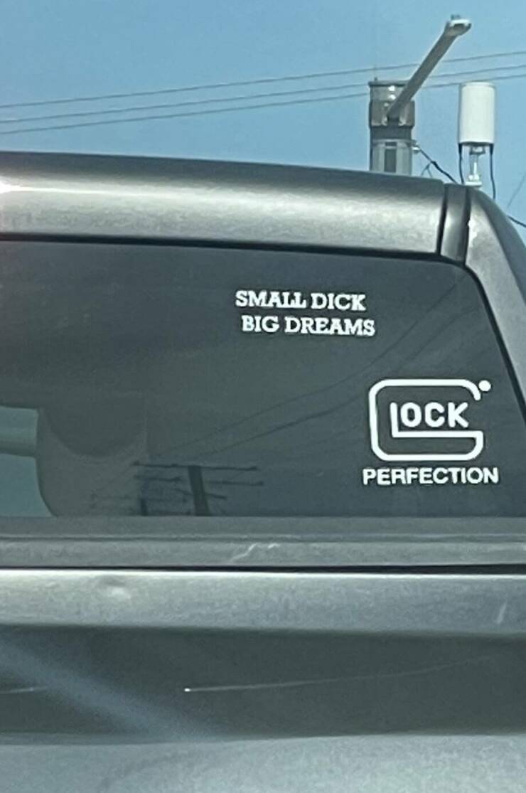 fun randoms - funny photos - hardware - j Small Dick Big Dreams Iock Perfection