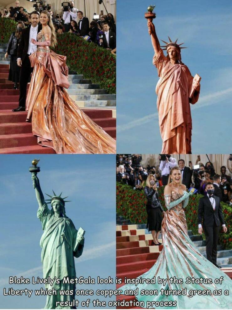 fun randoms - funny photos - statue of liberty - Blake Lively's MetGala look is inspired by the Statue of Liberty which was once copper and soon turned green as a result of the oxidation process