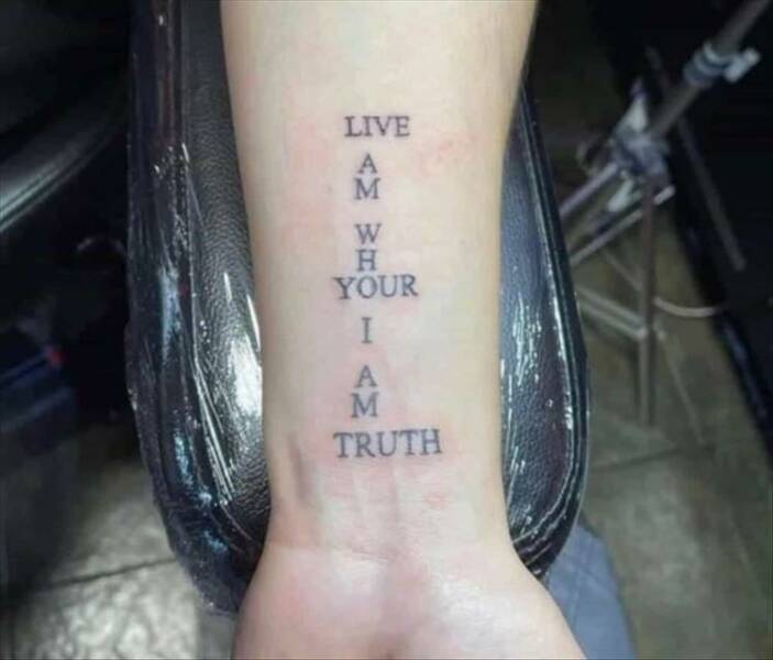 fun randoms - funny photos - live your truth i am who i am tattoo - Live M W H Your I M Truth