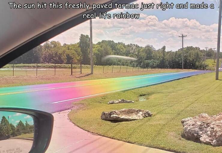 awesome random pics - real photos that look like a game - The sun hit this freshlypaved tarmac just right and made a reallife rainbow In Mirror Are Appear
