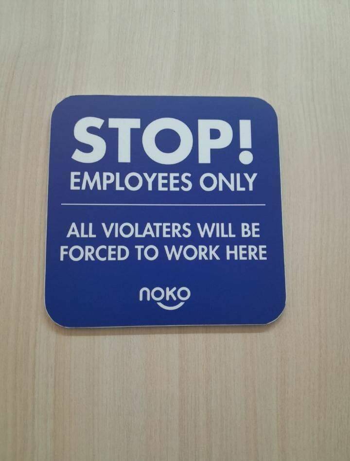 cool pics and funny photos - caixa cultural - Stop! Employees Only All Violaters Will Be Forced To Work Here noko
