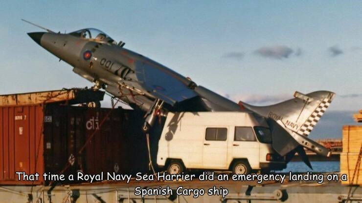 cool random pics - harrier lands on cargo ship - ci 001 Royal Navy That time a Royal Navy Sea Harrier did an emergency landing on a Spanish Cargo ship