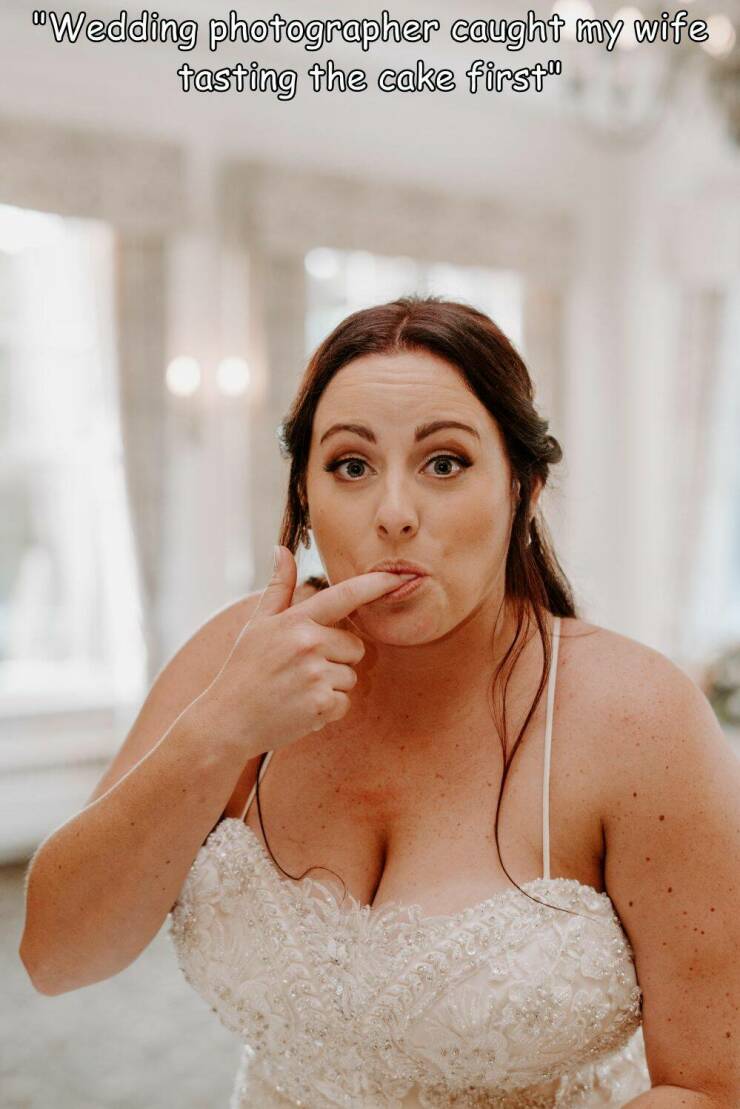 cool random pics - bride - "Wedding photographer caught my wife tasting the cake first"