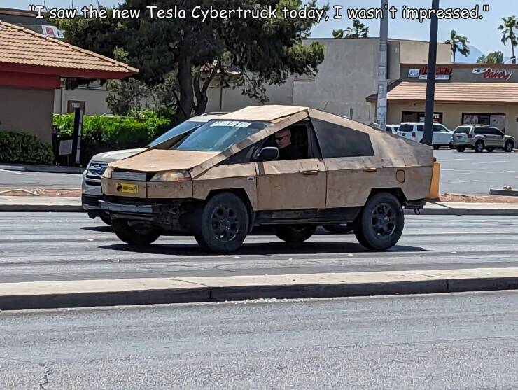 cool random pics - hatchback - "I saw the new Tesla Cybertrck today, I wasn't impressed." 1301