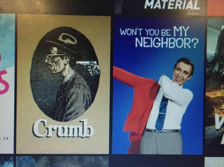 cool random pics - Meme - 5 Crumb Material Won'T You Be My Neighbor?