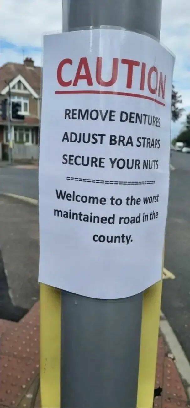 cool random pics - Bra - Caution Remove Dentures Adjust Bra Straps Secure Your Nuts Welcome to the worst maintained road in the county.
