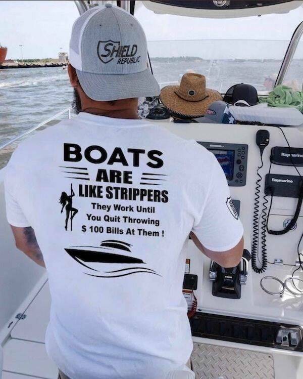 cool random pics -  t shirt - Republic Boats Are Strippers They Work Until You Quit Throwing $ 100 Bills At Them! im. Rays sarine Raymarine