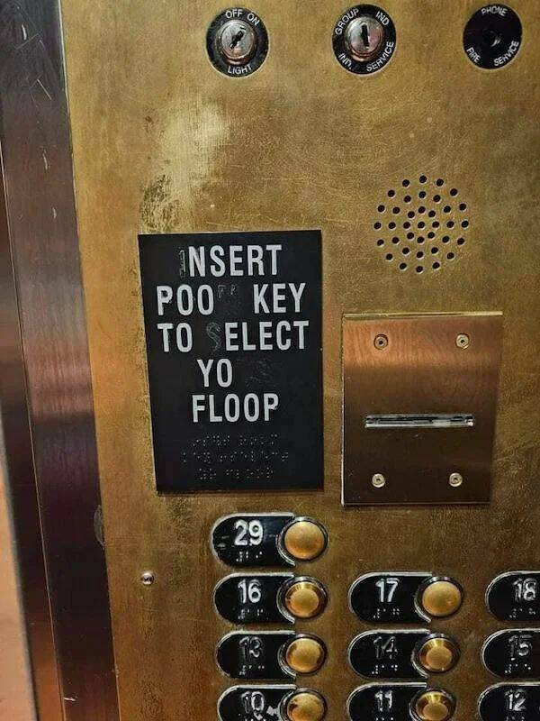 cool random pics - insert poo key to elect yo floop - Off On Light Insert Poor Key To Select Yo Floop 29 16 En ch Ind. Group Ind Service 17 Phone Are Service 30. 12