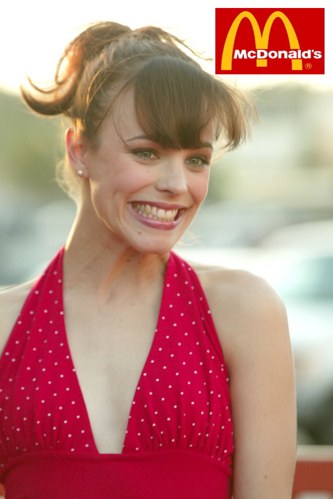 Rachel McAdams:
This beauty worked for three whole summers at McDonald's.