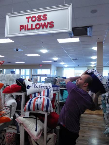 people taking signs literally - Toss Pillows still feoarch