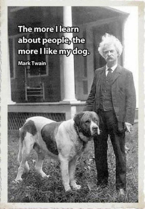 mark twain quote dog - The more I learn about people, the more I my dog. Mark Twain