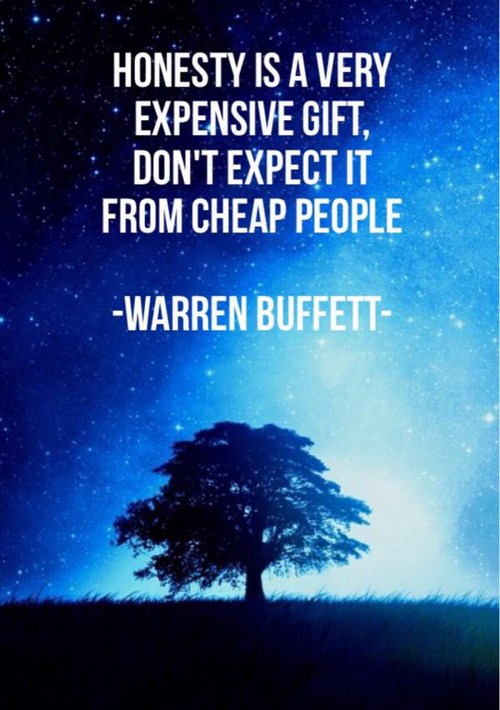 honesty is very expensive gift - Honesty Is A Very Expensive Gift, Don'T Expect It From Cheap People Warren Buffett