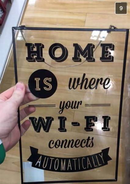 random signage - El Home Is where your WiFi connects Automatically