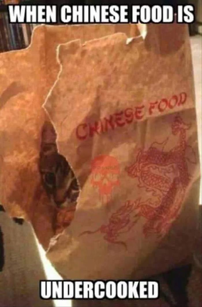 chinese take out funny - When Chinese Food Is Crinese Food Undercooked