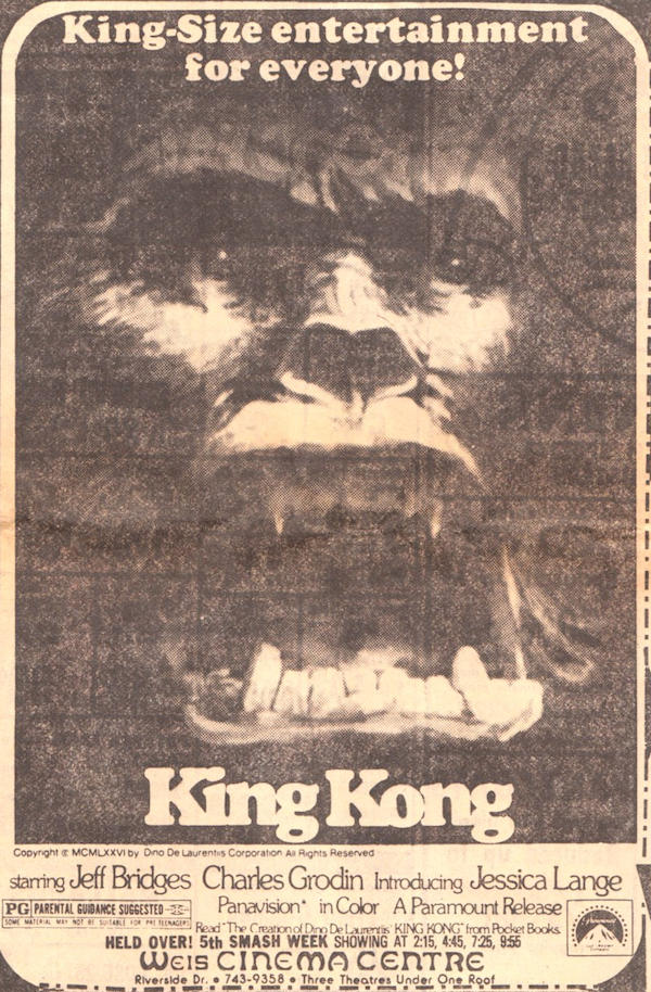cool newspaper ads - King.Size entertainment for everyone! King Kong starring Jeff Bridges Charles Grodin Introducing Jessica Lange Pg Bu Barce Siste 10 Paravision in Color A Paramount Release Meld Over'S Smash Weer Bowie e iner Woche Wcis Cinema Centre .