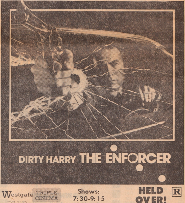 enforcer - Dirty Harry The Enforcer Westgate Triple gale Cinema Shows Held R Over!