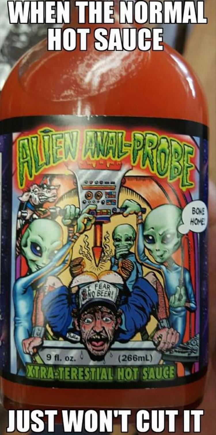 hot sauce funny - nun When The Normal Hot Sauce Bone Home Fear Ono Beer! 9 fl. oz. 266mL Xtra Terestial Hot Sauce Just Won'T Cut It