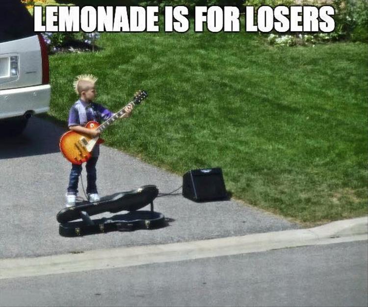 cool pic funny kid playing guitar - "Lemonade Is For Losers