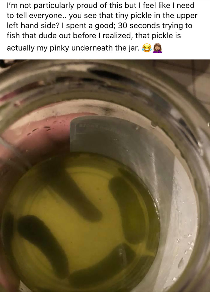 I'm not particularly proud of this but I feel I need to tell everyone.. you see that tiny pickle in the upper left hand side? I spent a good 30 seconds trying to fish that dude out before I realized, that pickle is actually my pinky under the jar