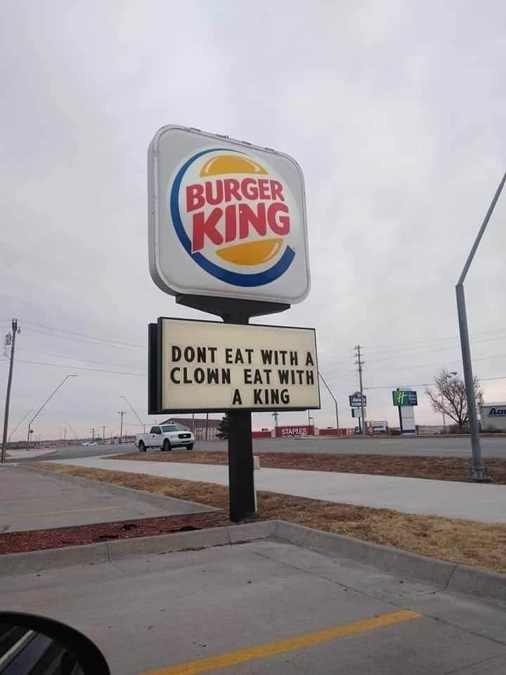 don t eat with a clown eat - Burger King Dont Eat With A Clown Eat With A King Acre Staples