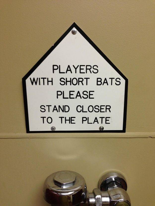 funny public bathroom signs - Players With Short Bats Please Stand Closer To The Plate